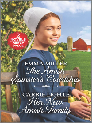 cover image of The Amish Spinster's Courtship/Her New Amish Family